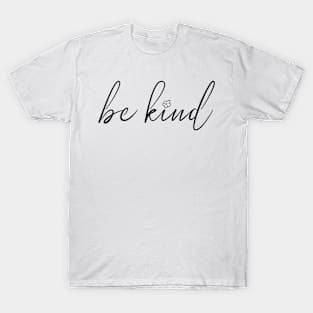 Be Kind T-Shirt